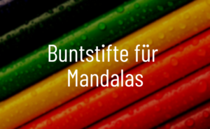 Buntstifte für Mandalas